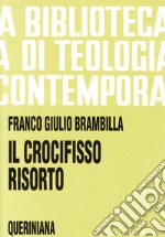 Il crocifisso risorto. Risurrezione di Gesù e fede dei discepoli libro