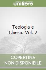 Teologia e Chiesa. Vol. 2