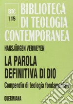 La parola definitiva di Dio. Compendio di teologia fondamentale libro