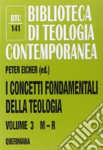 I concetti fondamentali della teologia. Vol. 3: M-R libro