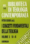 I concetti fondamentali della teologia. Vol. 3: M-R libro