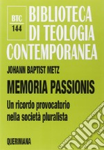 Memoria passionis. Un ricordo provocatorio nella società pluralista