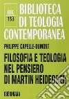 Filosofia e teologia nel pensiero di Martin Heidegger libro