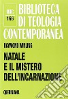 Natale e il mistero dell'incarnazione libro