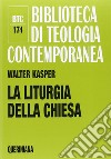 La liturgia della Chiesa libro