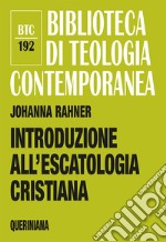 Introduzione all'escatologia cristiana libro