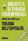 Teologia dell'ospitalità libro di Dal Corso M. (cur.)