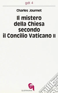 Il mistero della Chiesa secondo il Concilio Vaticano II libro