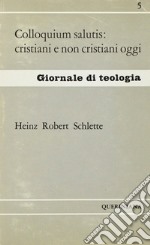 Colloquium salutis: cristiani e non-cristiani oggi