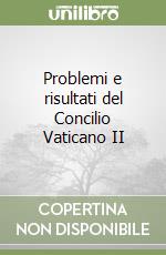 Problemi e risultati del Concilio Vaticano II libro