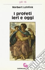 I profeti ieri e oggi libro