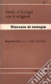 Guida al dialogo con le religioni libro