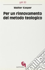 Per un rinnovamento del metodo teologico libro