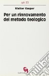 Per un rinnovamento del metodo teologico libro