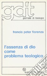 L'assenza di Dio come problema teologico