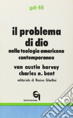 Il problema di Dio nella teologia americana contemporanea libro