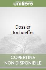 Dossier Bonhoeffer