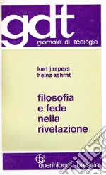 Filosofia e fede nella rivelazione. Un dialogo libro