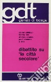 Dibattito su «La città secolare» libro