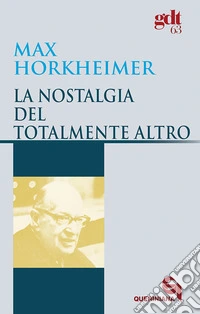 La nostalgia del totalmente altro libro