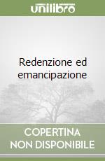 Redenzione ed emancipazione libro
