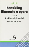 Hans Kung: itinerario e opera libro