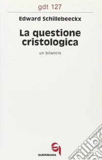 La questione cristologica. Un bilancio libro
