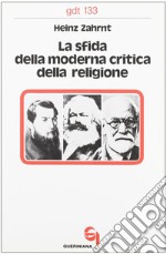 La sfida della moderna critica della religione libro