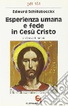 Esperienza umana e fede in Gesù Cristo. Un breve bilancio libro