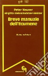 Breve manuale dell'ecumene libro