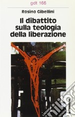 Il dibattito sulla «Teologia della liberazione» libro