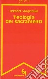 Teologia dei sacramenti libro di Vorgrimler Herbert