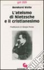 L'ateismo di Nietzsche e il cristianesimo libro