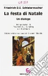 La festa di Natale. Un dialogo libro