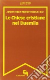 Le chiese cristiane nel Duemila libro