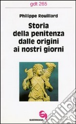 Storia della penitenza dalle origini ai nostri giorni libro