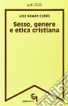 Sesso, genere e etica cristiana libro