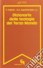 Dizionario delle teologie del Terzo Mondo libro