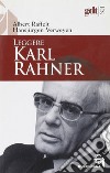 Leggere Karl Rahner libro