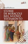 Storie di miracoli nel Nuovo Testamento libro