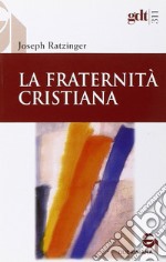 La fraternità cristiana libro