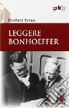 Leggere Bonhoeffer libro