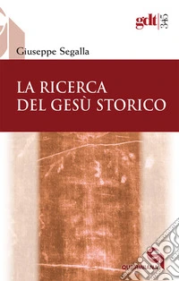 La ricerca del Gesù storico