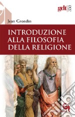 Introduzione alla filosofia della religione libro