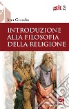 Introduzione alla filosofia della religione libro di Grondin Jean