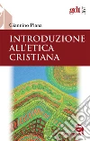 Introduzione all'etica cristiana libro