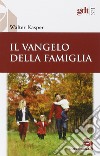 Il Vangelo della famiglia libro