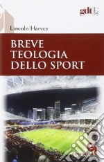 Breve teologia dello sport libro