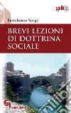 Brevi lezioni di dottrina sociale libro di Sorge Bartolomeo