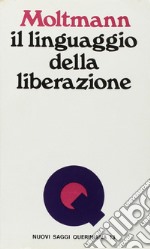 Il linguaggio della liberazione libro